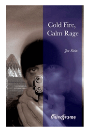 Cold Fire Calm Rage - www.joesteinauthor.co.uk